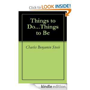Things to DoThings to Be Charles Benjamin Steele  