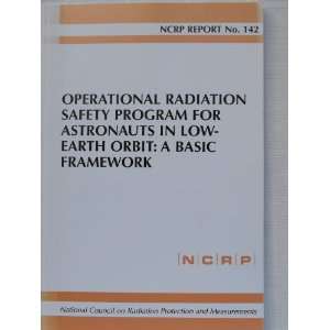 Operational Radiation Safety Program for Astronauts in Low Earth Orbit 