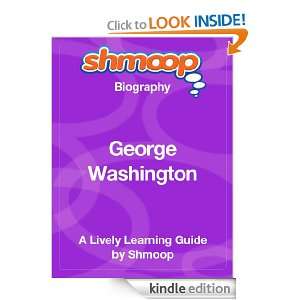 George Washington Shmoop Biography Shmoop  Kindle Store