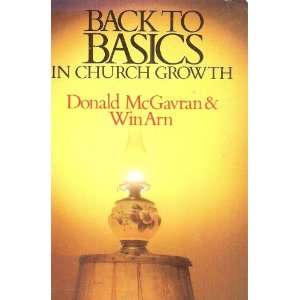  Back to Basic in Church Growth Donald Anderson McGavran 