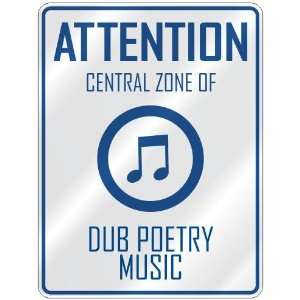  ATTENTION  CENTRAL ZONE OF DUB POETRY  PARKING SIGN 