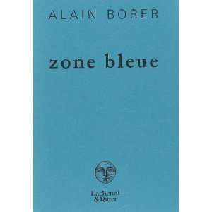  Zone Bleue (French Edition) (9782070764235) Borer Alain 