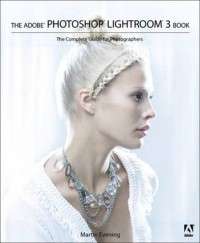 The Adobe Photoshop Lightroom 3 Book: The Complete Guid 9780321680709 