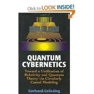  Cybernetics: Toward a Unification of Relativity and Quantum Theory 