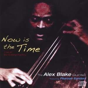  Now Is the Time Alex Quintet Live Blake Music