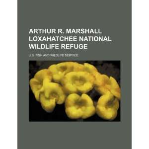  Arthur R. Marshall Loxahatchee National Wildlife Refuge 
