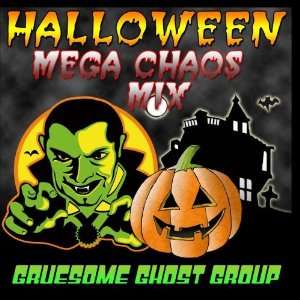  Halloween Mega Chaos Mix: Gruesome Ghost Group: Music