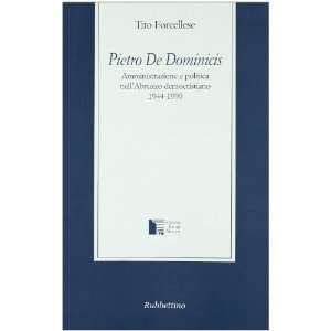  Pietro De Dominicis. Amministrazione e politica nell 