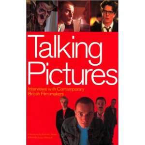  Talking Pictures: Interviews with Contemporary Film Makers 