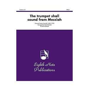    The Trumpet Shall Sound (from Messiah) Musical Instruments