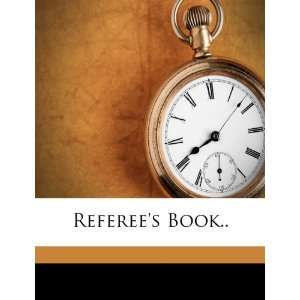   Referees Book (9781246896473) American intercollegiate association