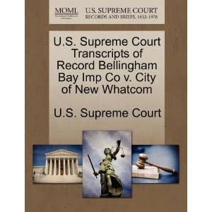   Co v. City of New Whatcom (9781244947764) U.S. Supreme Court Books
