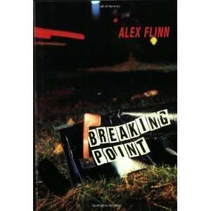 Breaking Point [Paperback] Alex Flinn Books