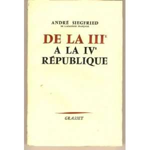   La IIIe A La IVe République André Siegfried, Bernard Grasset Books