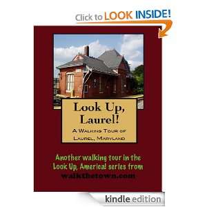 Walking Tour of Laurel, Maryland (Look Up, America) Doug Gelbert 