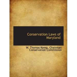  Conservation Laws of Maryland (9781140319672) W. Thomas 