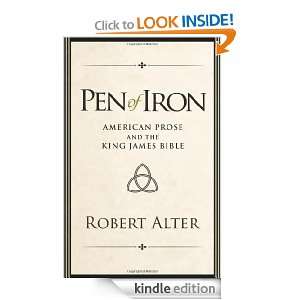 Pen of Iron American Prose and the King James Bible Robert Alter 