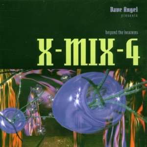  X Mix, Vol. 4 Beyond the Heavens Dave Angel Music