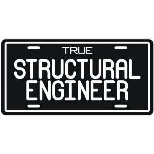   True Structural Engineer  License Plate Occupations