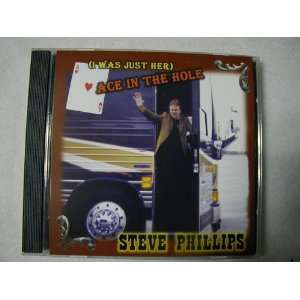  (I Was Just Her)Ace In The Hole Steve Phillips Music