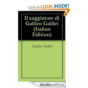 Il saggiatore di Galileo Galilei (Italian Edition) Galileo Galilei 