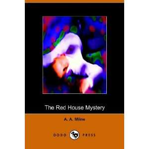  The Red House Mystery (Dodo Press) (9781905432905) A. A 