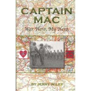  Captain Mac: War Hero, My Hero (9781607255475): Books