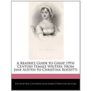   Jane Austen to Christina Rossetti (9781241128494): Ray Cole: Books