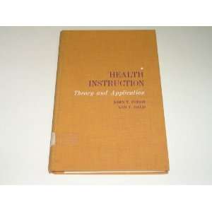  Health Instruction  Theory and Application John T. Fodor 