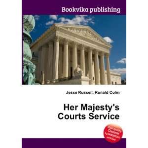  Her Majestys Courts Service: Ronald Cohn Jesse Russell 