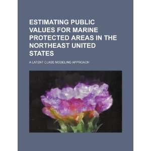  Estimating public values for marine protected areas in the 