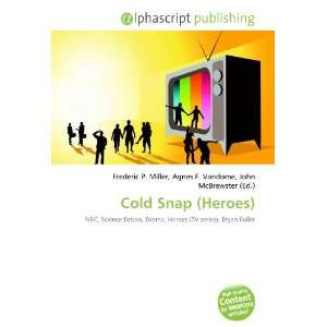  Cold Snap (Heroes) (9786132645012) Books