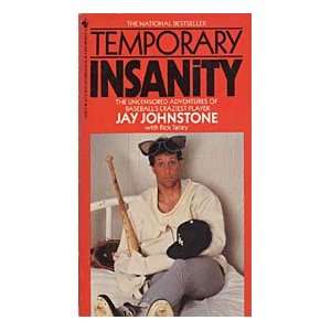 Jay Johnstone Autographed / Signed TEMPORARY INSANITY Paperback Book