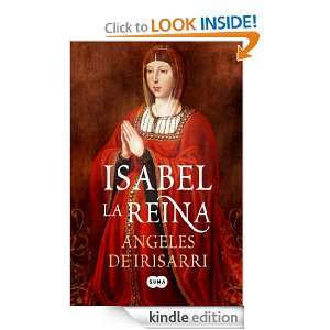 Isabel, la Reina (Spanish Edition) Ángeles De Irisarri  