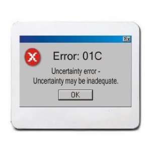  Error 01C Uncertainty error   Uncertainty may be 