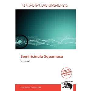   Semiricinula Squamosa (9786138793304) Larrie Benton Zacharie Books