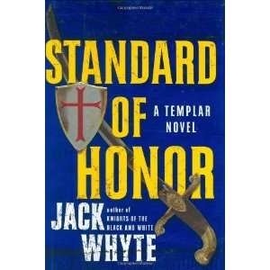    Standard of Honor (Templar Trilogy) [Hardcover] Jack Whyte Books
