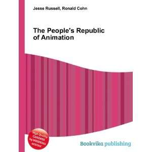   The Peoples Republic of Animation Ronald Cohn Jesse Russell Books
