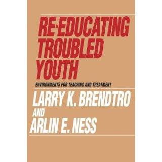 Re Educating Troubled Youth Environments for Teaching and Treatment 