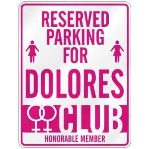   RESERVED PARKING FOR DOLORES 