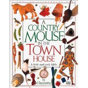  A Country Mouse In The Town House [Hardcover]: Henrietta 