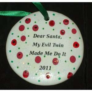 Dear Santa, My Evil Twin Made Me Do It  2011 Christmas Holiday 