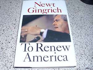 Newt Gingrich SIGNED BOOK To Renew America 1995 9780060173364  