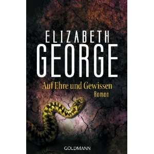 Auf Ehre und Gewissen Roman  Elizabeth George, Mechtild 