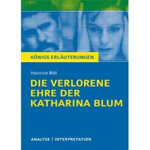 Die verlorene Ehre der Katharina Blum.Textanalyse und Interpretation 