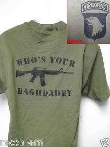 101ST AIRBORNE T SHIRT/ WHOS YOUR BAGHDAD T SHIRT  