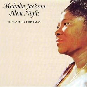 Silent Night Mahalia Jackson  Musik
