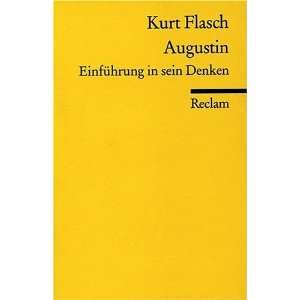 Augustin Einführung in sein Denken  Kurt Flasch Bücher
