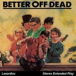  Better Off Dead [Laserdisc] 