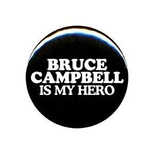  1 Evil Dead Bruce Campbell Is My Hero Button/Pin 